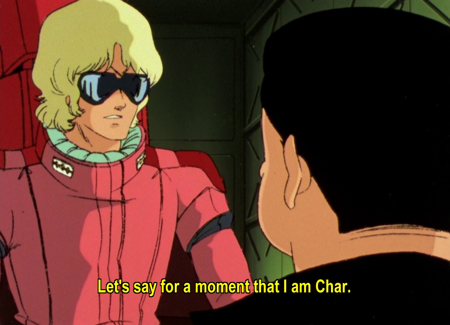 Lt Quattro talking to Kobayashi: Let's say for a moment that I am Char.