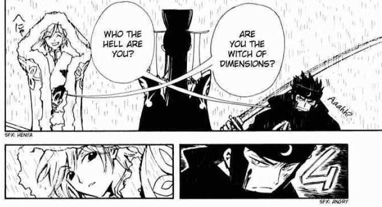 Kurogane, a man with spikey black hair and cape, crouching with his sword over his shoulder, and Fai, a man with a blond bobcut and a large fleeced cloak, talking to Yuuko, the dimension witch, a woman in black kimono with long black hair.  Fai: Are you the witch of dimensions?  Kurogane: Who the hell are you?