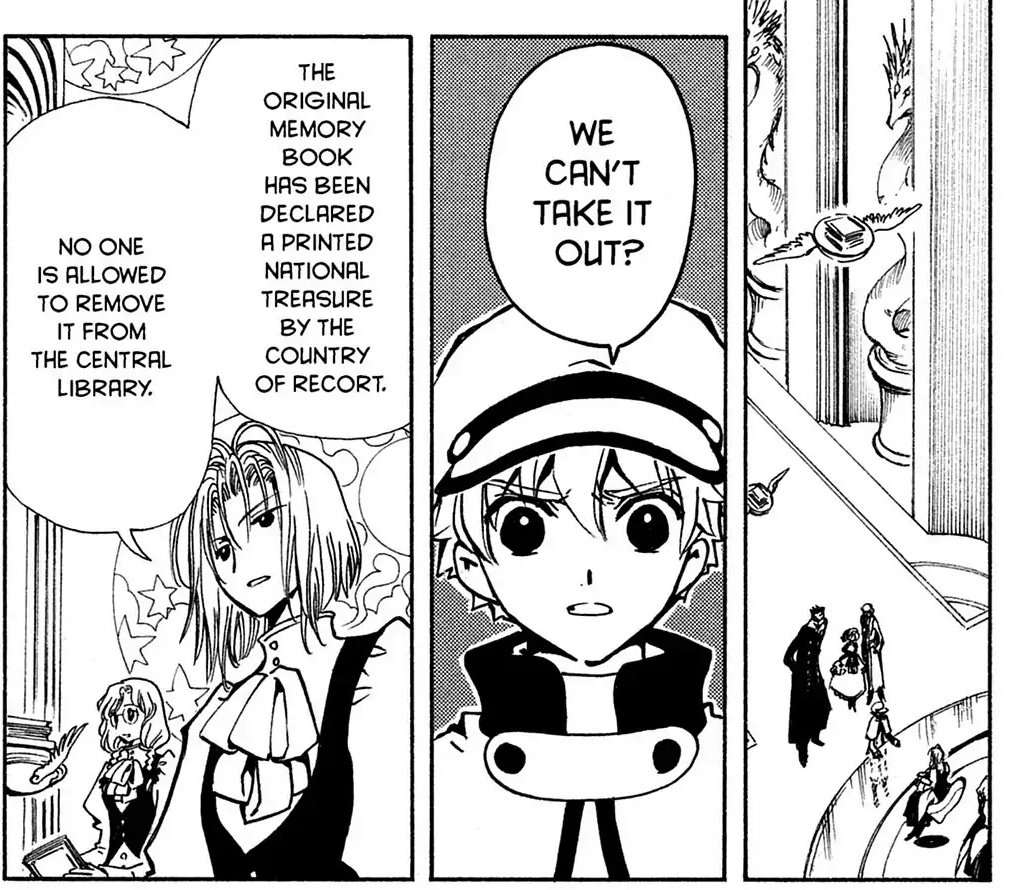 Panel 1: Syaoran at a library desk, with the others standing behind him.  Panel 2: Syaoran: We can't take it out?  Panel 3: Librarian: The original memory book has been declared a printed national treasure by the country of Recort.  No one is allowed to remove it from the central library.