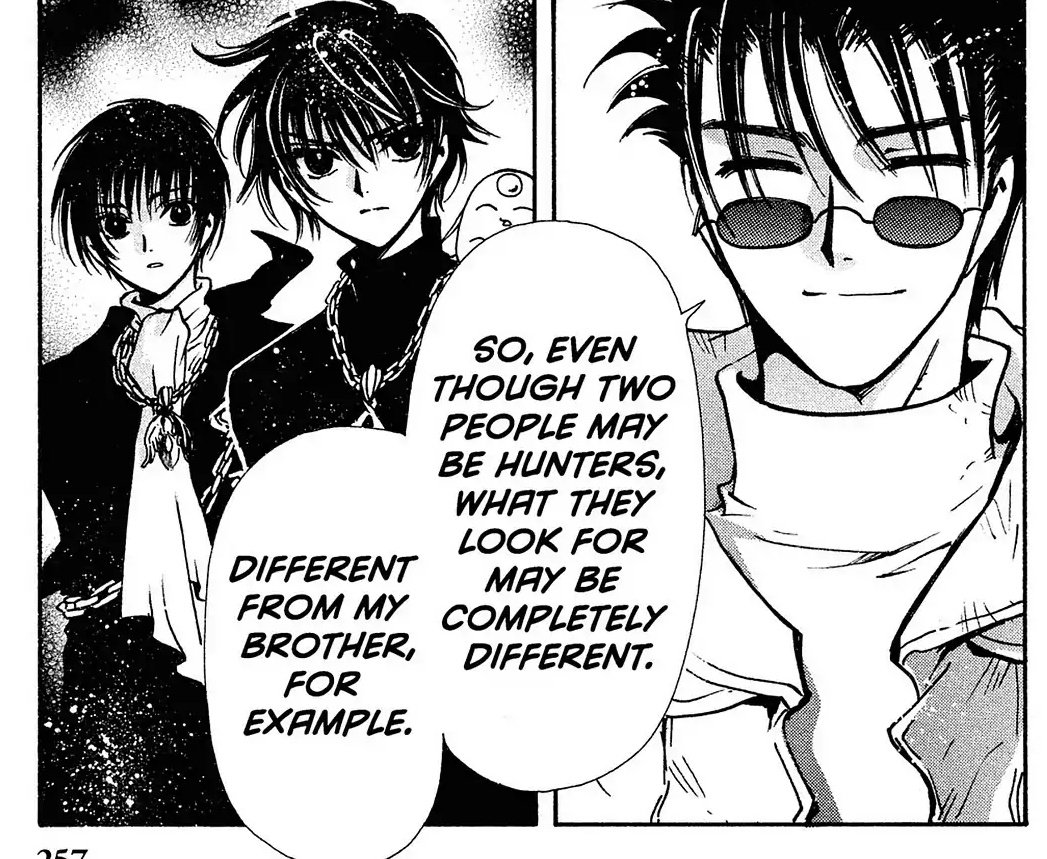 Panel 1: Fuuma: So even though two people may be hunters, what they look for may be completely different.  Different from my brother, for example.  Panel 2: Kamui, Subaru, and Mokona.